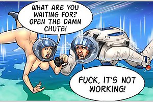 What are you waiting for at xxx cartoons? Open the damn chute. Fuck? it's not working!